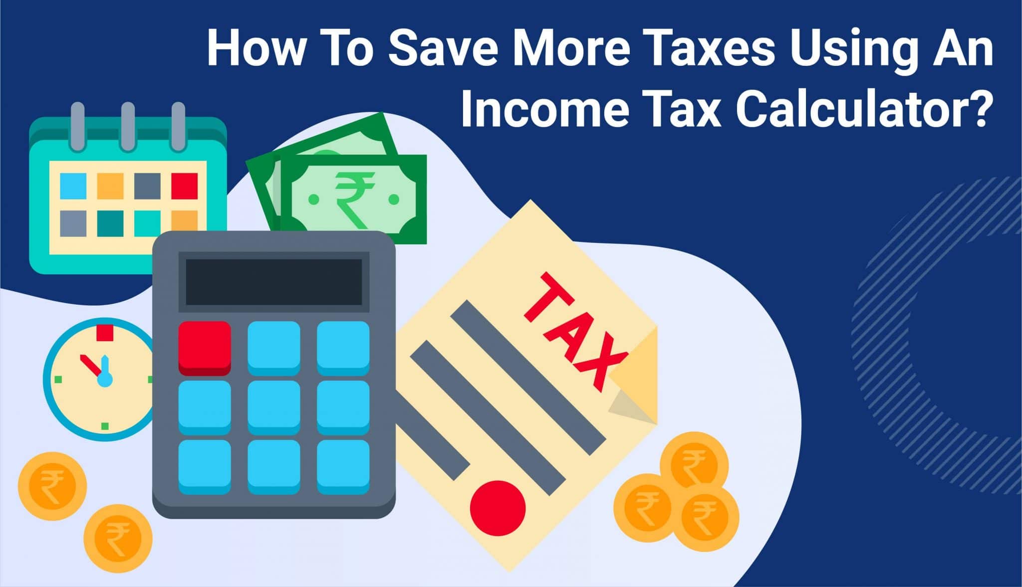 save more taxes Income tax calculator