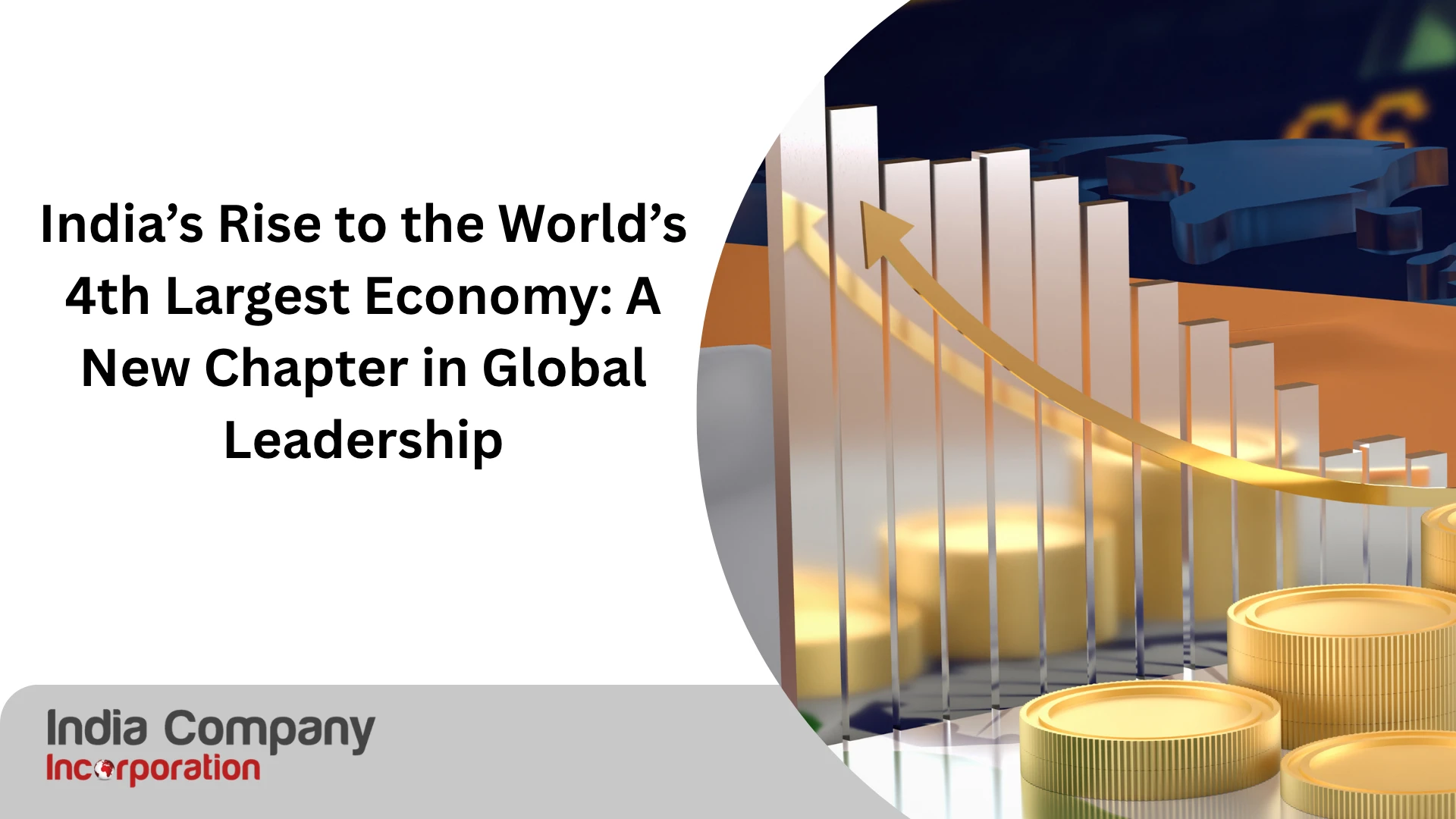India’s Rise to the World’s 4th Largest Economy: A New Chapter in Global Leadership