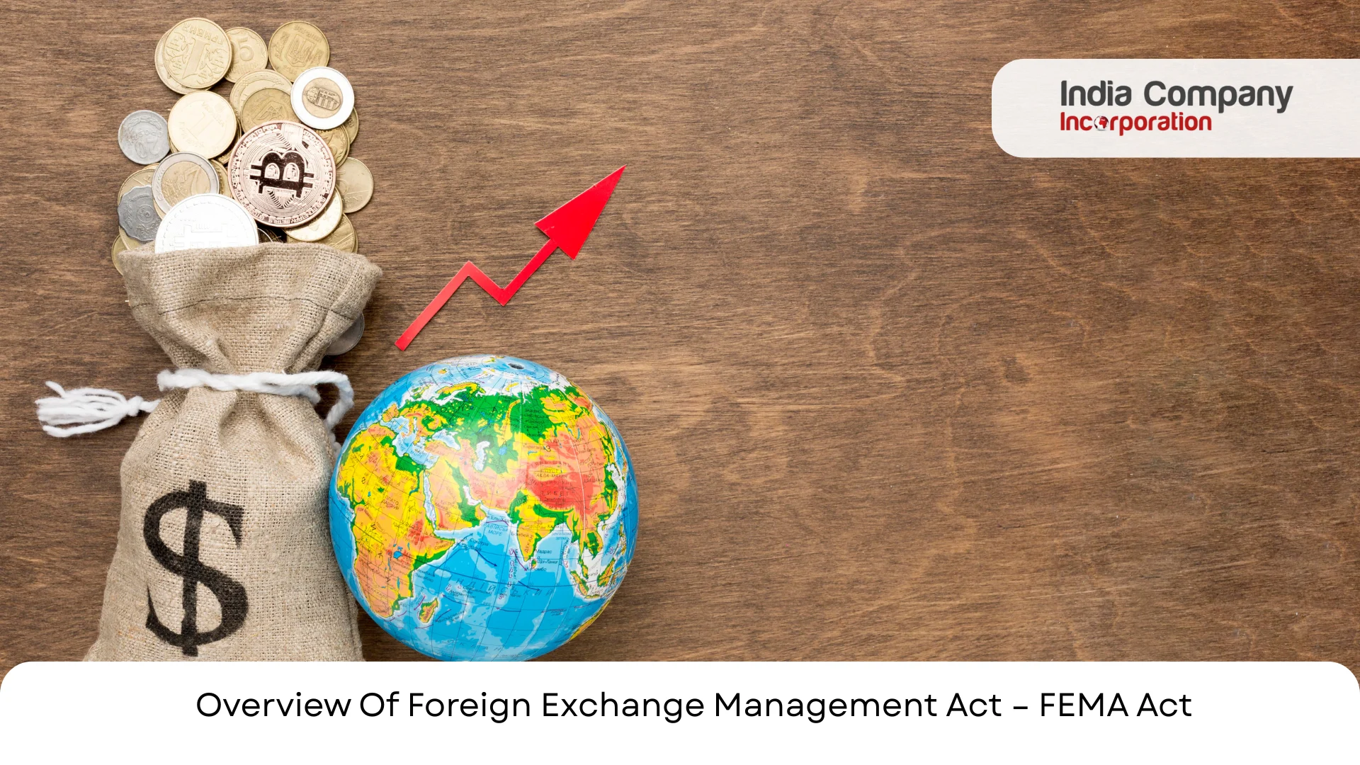 Overview Of Foreign Exchange Management Act – FEMA Act