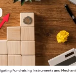 Navigating Fundraising Instruments and Mechanisms